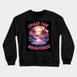 Chase the Brightness Crewneck Sweatshirt